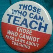 ThoseWhoCanTeach-Those Who Cannot Pass Laws About Teaching